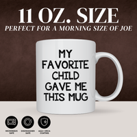 FAVORITE CHILD MUG