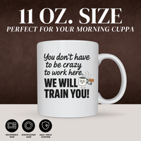WE WILL TRAIN YOU MUG